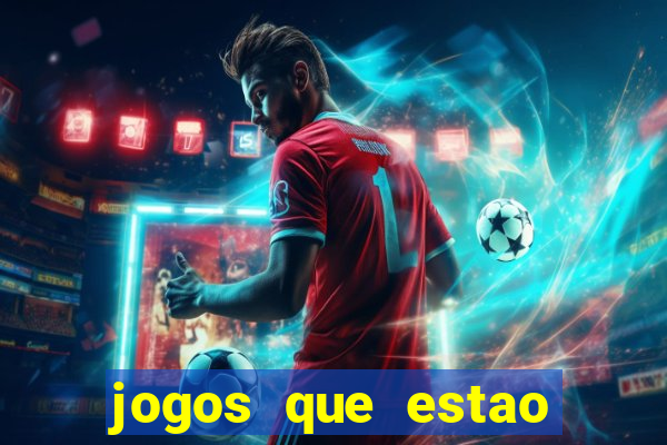 jogos que estao pagando hoje